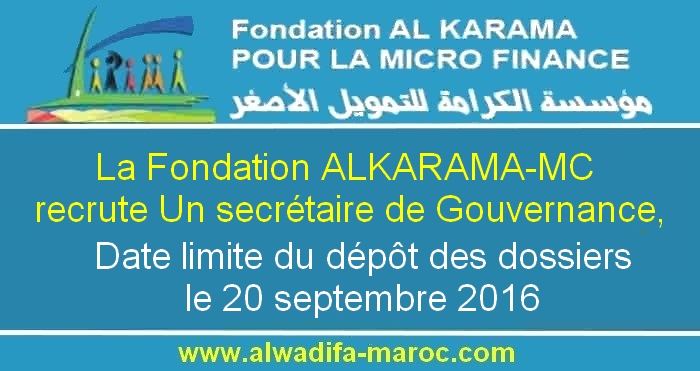 La Fondation ALKARAMA-MC recrute Un secrétaire de Gouvernance, Date limite, le 20 septembre 2016