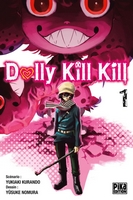 Yusuke Nomura, Yukiaki Kurando, Pika Edition, Dolly Kill Kill, Manga, Actu Manga, 