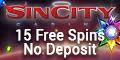 SinCity Casino 15 Free Spins no deposit bonus